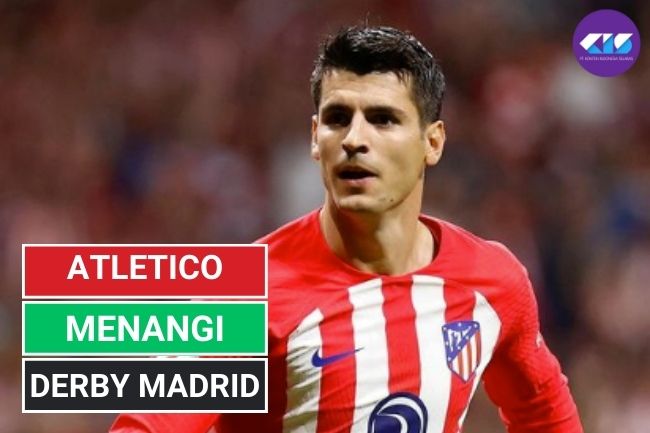 Atletico Menangi Derby Madrid, Morata Cetak Dua Gol